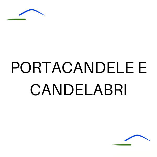 Portacandele - Candelabri